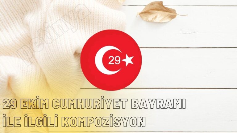 29 ekim cumhuriyet bayrami ile ilgili kompozisyon