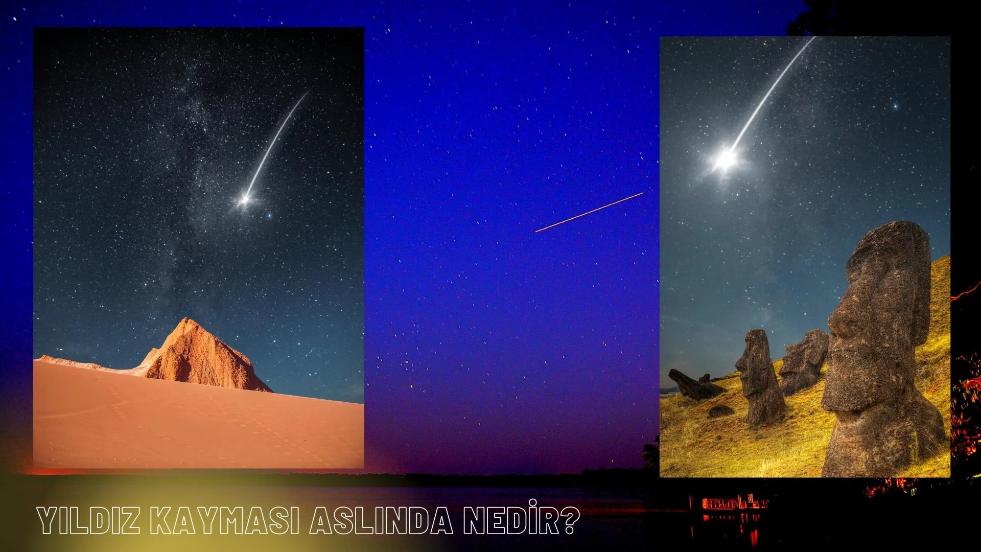 yildiz kaymasi aslinda nedir