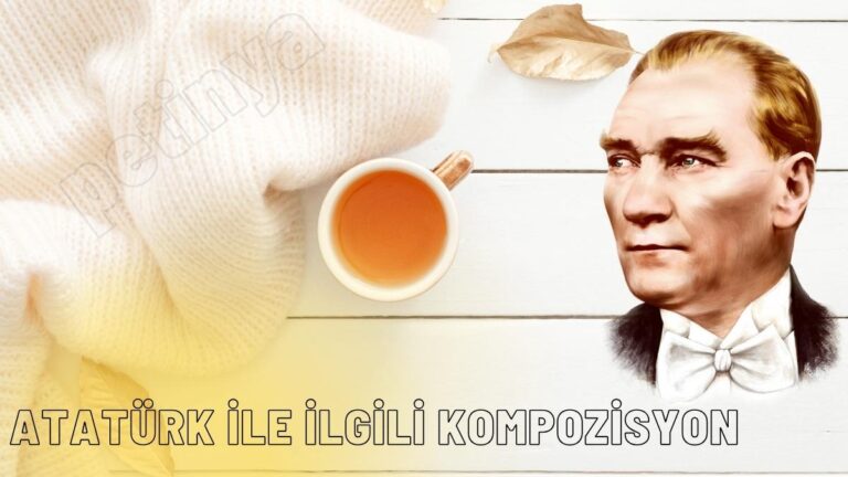 ataturk ile ilgili kompozisyon