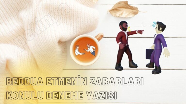 beddua etmenin zararlari konulu deneme yazisi