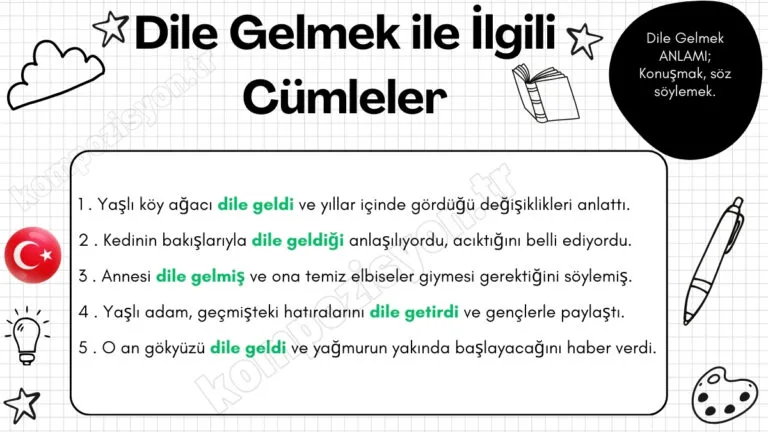 dile gelmek ile ilgili cumleler