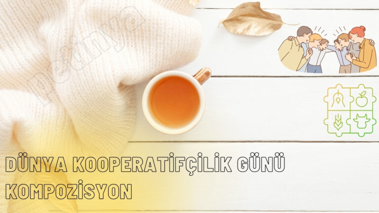dunya kooperatifcilik gunu ile ilgili kompozisyon