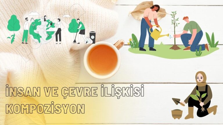 insan ve cevre iliskisi kompozisyon