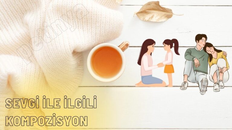 sevgi ile ilgili kompozisyon