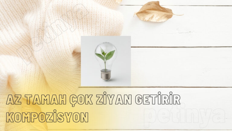 az tamah cok ziyan getirir kompozisyon