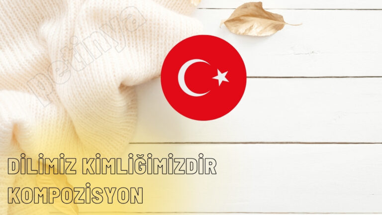 dilimiz kimligimizdir kompozisyon
