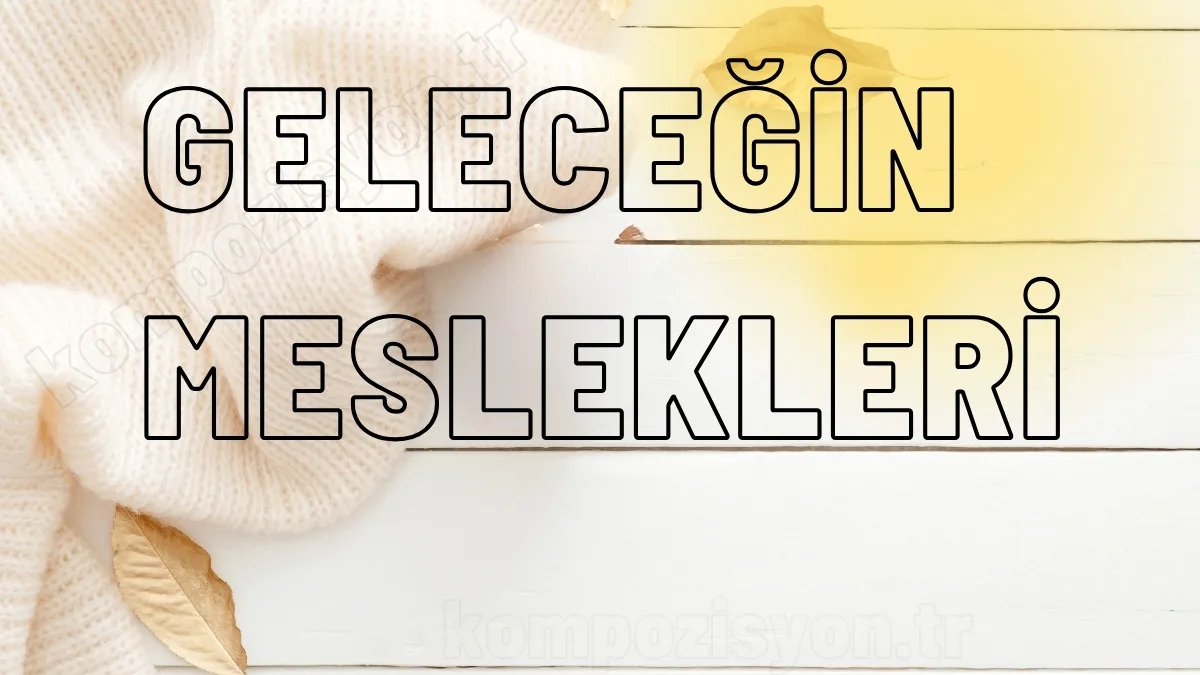 gelecegin meslekleri